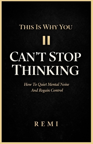 This Is Why You Can't Stop Thinking