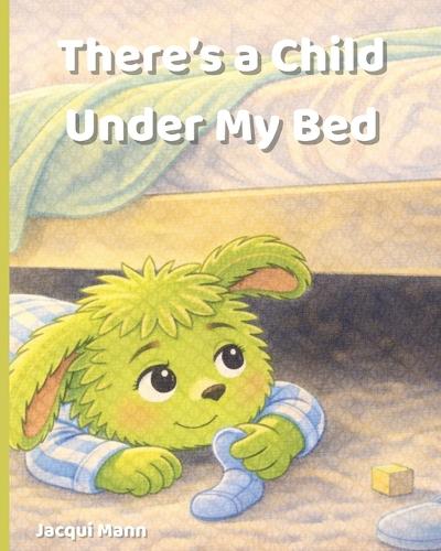 There's a Child Under my Bed