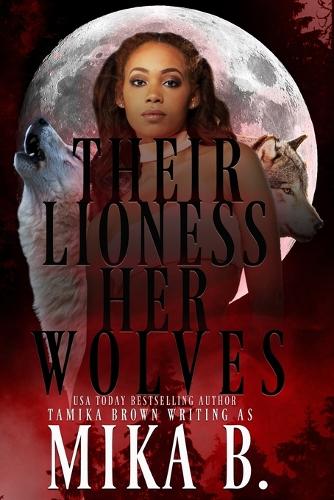Their Lioness, Her Wolves