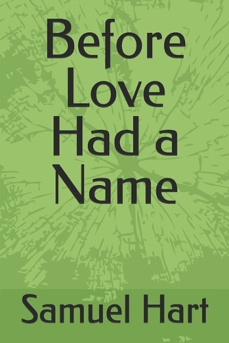 Before Love Had a Name