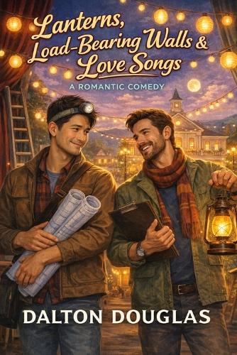 Lanterns, Load-Bearing Walls & Love Songs
