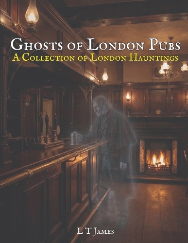 Ghosts of London Pubs