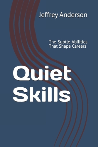 Quiet Skills