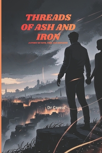 Threads of Ash and Iron