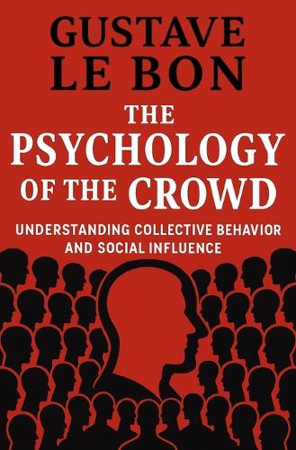 The Psychology of The Crowd