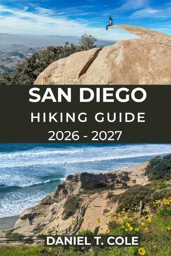 San Diego Hiking Guide 2026 - 2027