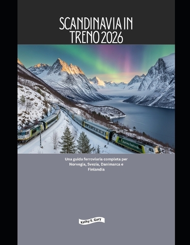 Scandinavia in treno 2026