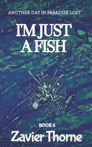 I'm Just a Fish