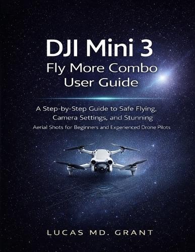 DJI Mini 3 Fly More Combo User Guide