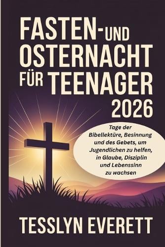 Fasten- und Osternacht für Teenager 2026