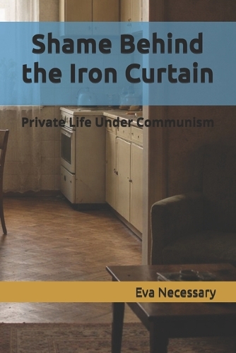 Shame Behind the Iron Curtain