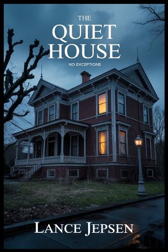 The Quiet House