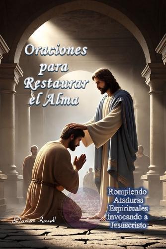 Oraciones para Restaurar el Alma