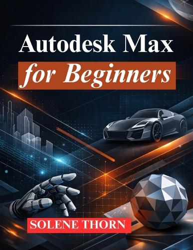 Autodesk Max for Beginners