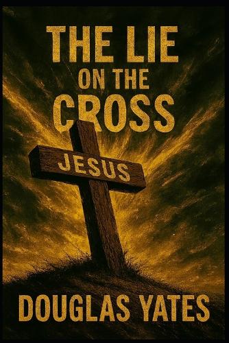 The Lie on The Cross