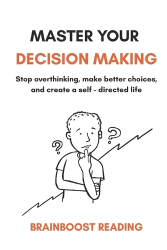 Master Your Decision Making