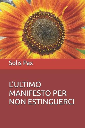 L'Ultimo Manifesto Per Non Estinguerci