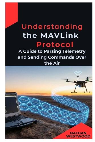 Understanding the MAVLink Protocol
