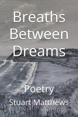 Breaths Between Dreams