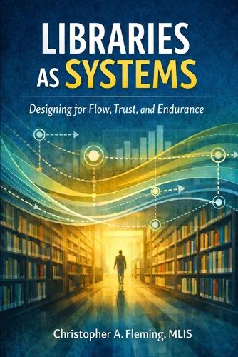 LIbraries as Systems