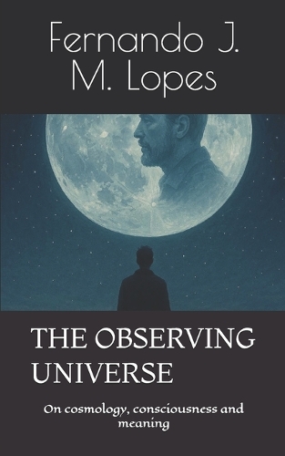 The Observing Universe