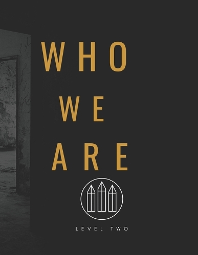 Level Two - Who We Are