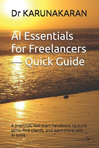 AI Essentials for Freelancers - Quick Guide