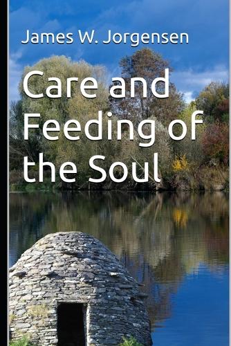 Care and Feeding of the Soul