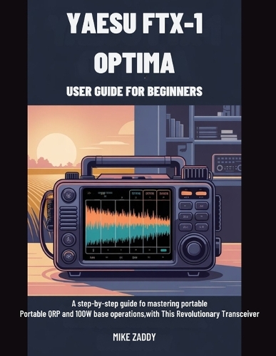 Yaesu FTX-1 Optima User Guide for Beginners