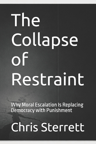 The Collapse of Restraint