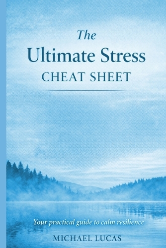 The Ultimate Stress Cheat Sheet