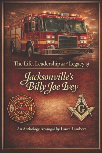 The Life, Leadership, and Legacy of Jacksonville's Billy Joe Ivey