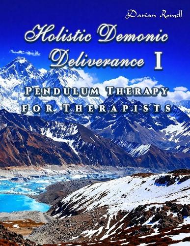 Holistic Demonic Deliverance I