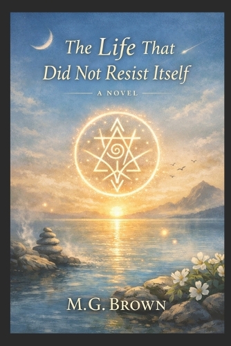 The Life That Did Not Resist Itself