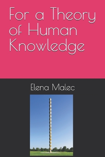 For a Theory of Human Knowledge
