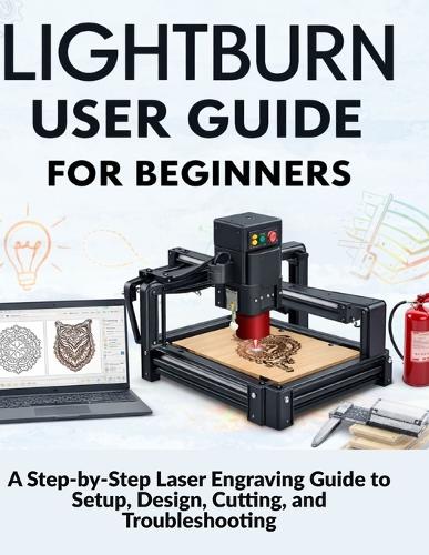 Lightburn User Guide for Beginners