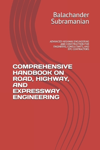 Comprehensive Handbook on Road, Highway, and Expressway Engineering