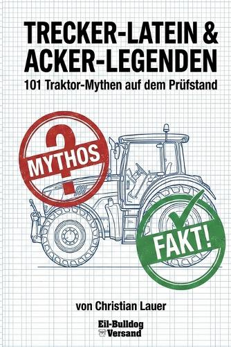 Trecker-Latein & Acker-Legenden