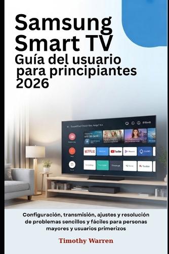 Samsung Smart TV Guía del usuario para principiantes 2026