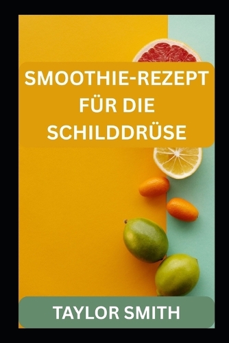 Smoothie-Rezept Für Die Schilddrüse