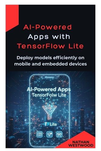 AI-Powered Apps with TensorFlow Lite