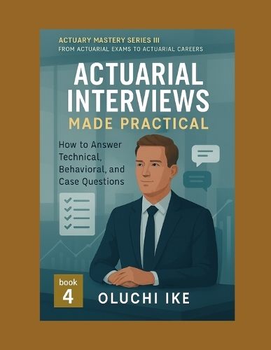 Actuarial Interviews Made Practical