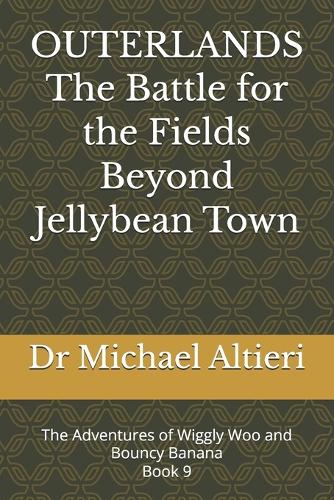 OUTERLANDS The Battle for the Fields Beyond Jellybean Town