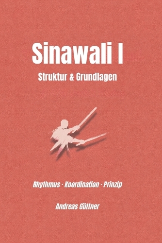 Sinawali I - Struktur, Rhythmus und Bewegung