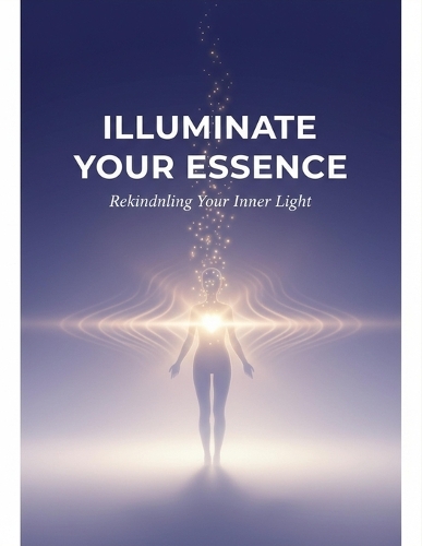 Illuminate Your Essence