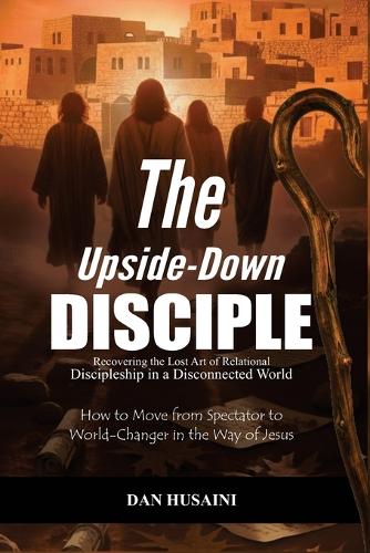 The Upside-Down Disciple