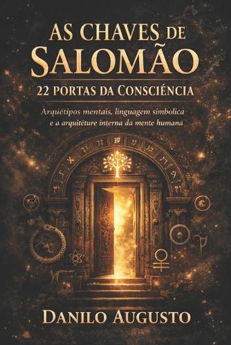 As Chaves de Salomão - 22 Portas Da Consciência