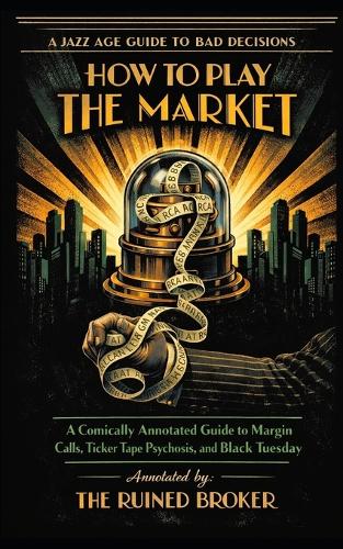How to Play the Market