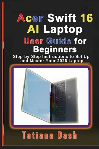 Acer Swift 16 AI Laptop User Guide for Beginners
