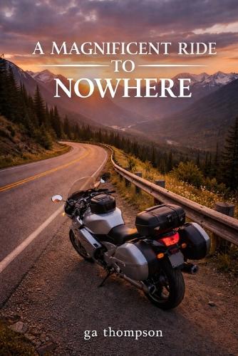 A Magnificent Ride to Nowhere